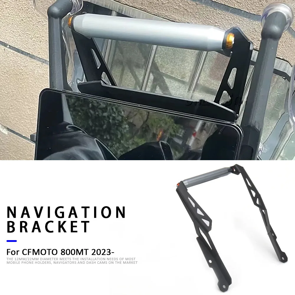 

12mm/22mm Navigation Bracket GPS Mount New Motorcycle Front Wireless charging Mobile Phone For CFMOTO 800MT 800mt 800 MT 2023