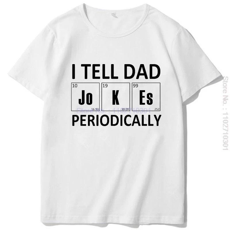 I Tell Dad Jokes Periodically Casual Graphic T Shirts Cotton Short Sleeve T-Shirt Summer New Shirts And T-Shirts Men's Clothing