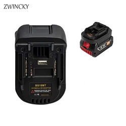 ZWINCKY Battery Adapter For Bosch 18V To For Makita 18V BS18MT Converter With USB For Makita 18V Electrical Tools BAT618 BAT609G