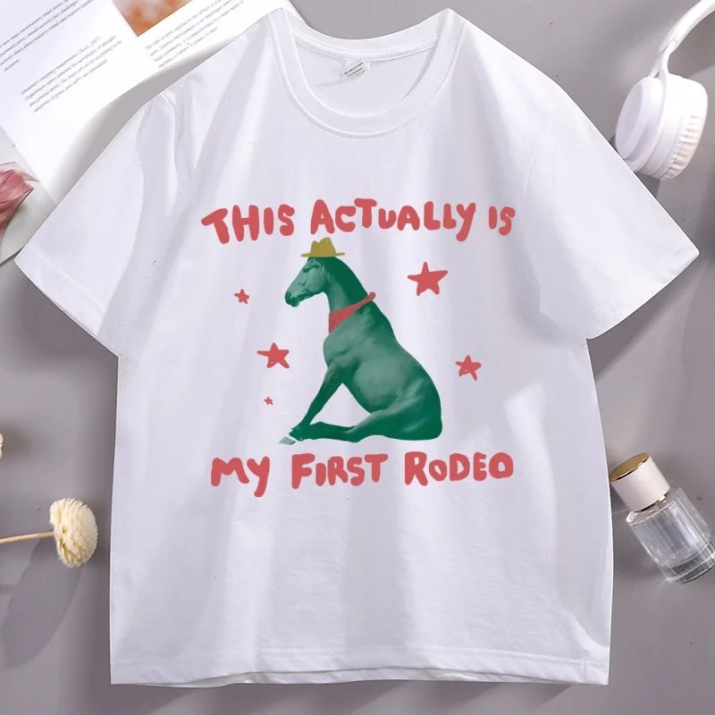 This Actually Is My First Rodeo Horse T Shirt Casual Round Neck Cotton Short Sleeve Tshirt Streetwearunisex High Quality Tees