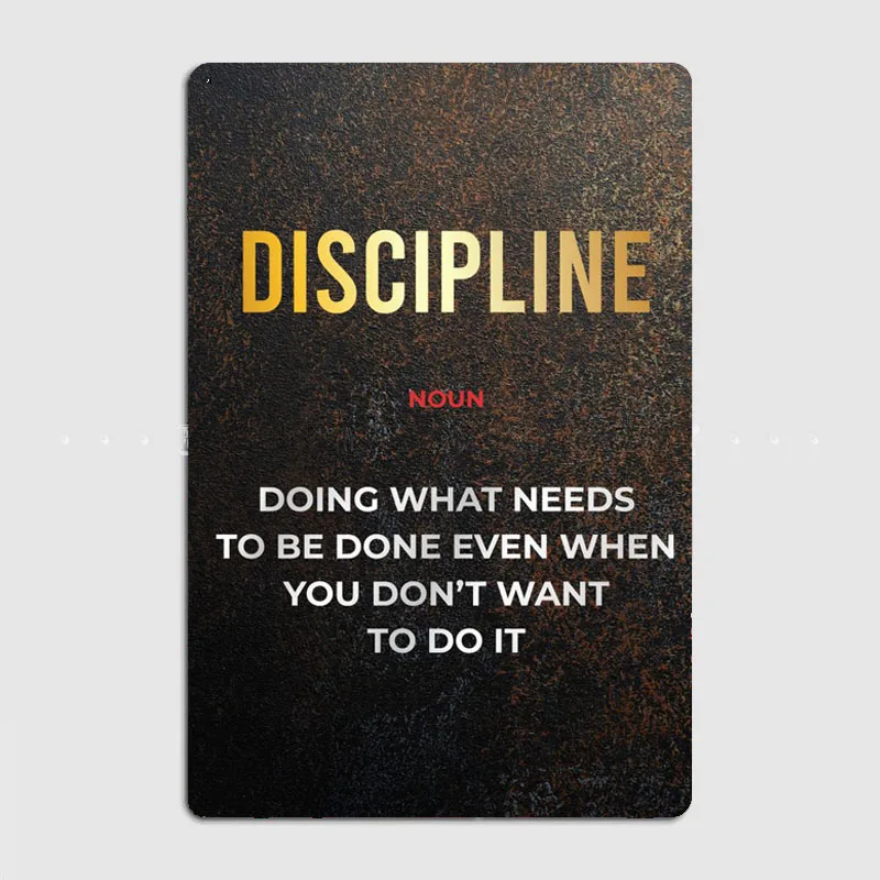 Discipline Motivational Metal Sign Living Plaque Designing Poster Club Home Cave Classic Tin Sign Room Wall Decor