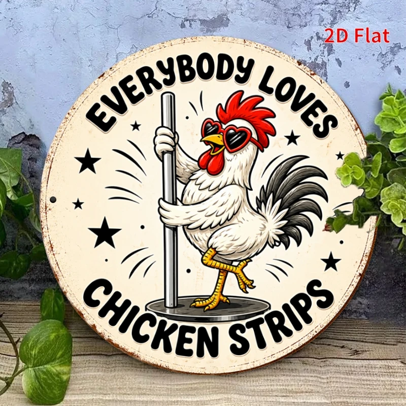 Everybody Loves Chicken Strips Funny Sign, Rooster Pole Dance Decorative Sign,Metal Wall Art for Bar Kitchen Man Cave Home Decor