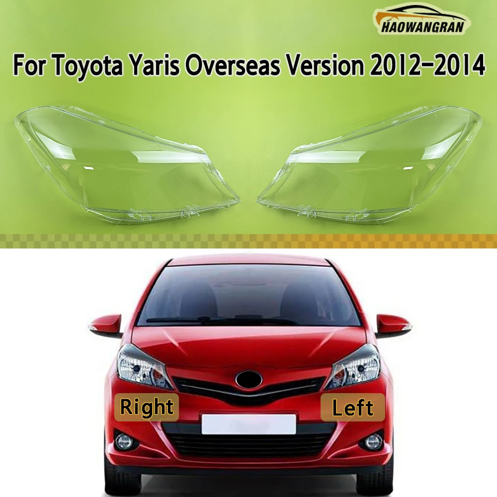 

Headlamp Cover Headlight Shell Lens Plexiglass Replace Original Lampshade For Toyota Yaris Overseas Version 2012 2013 2014