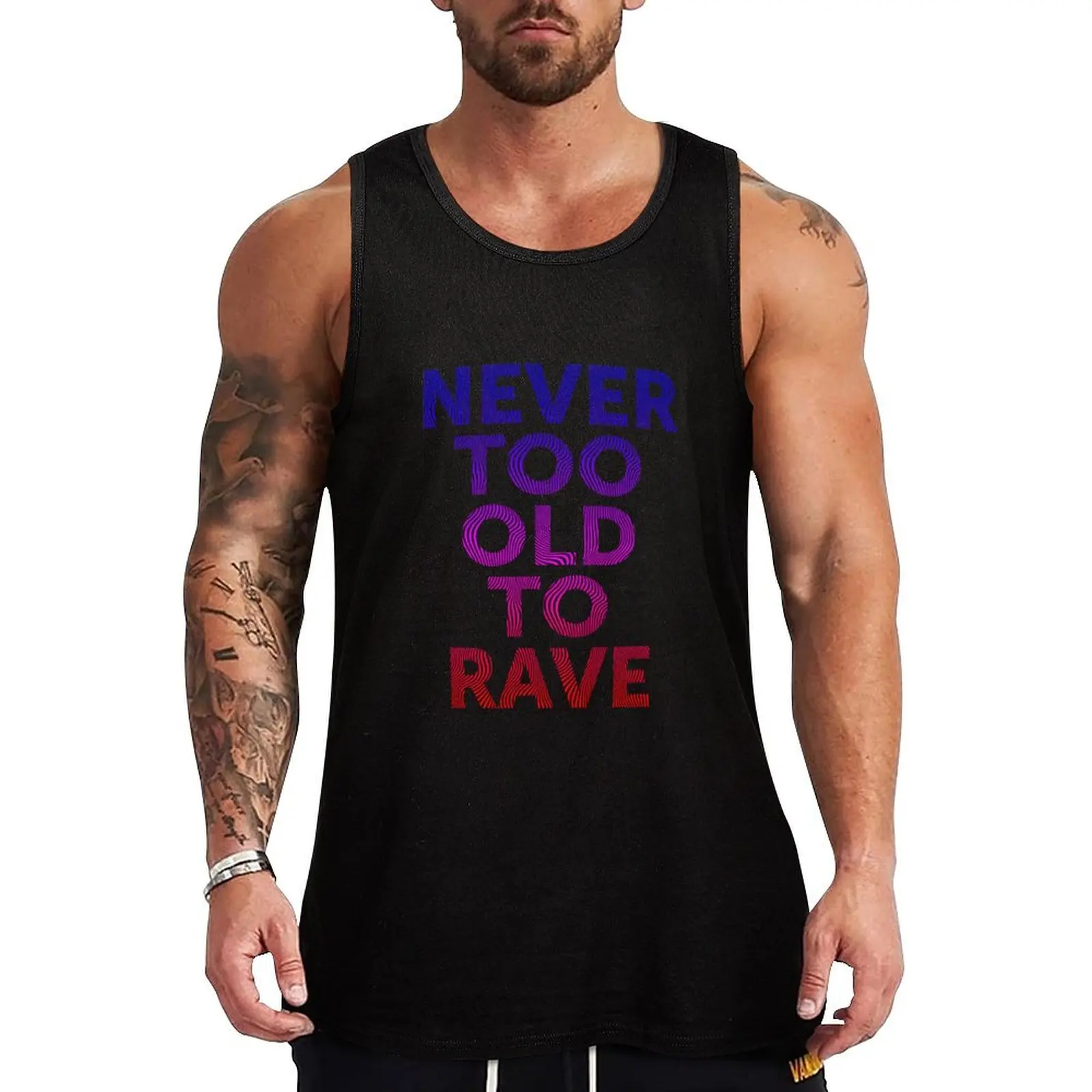 

Never too old to rave, electronic music dj gift Tank Top Sports shirt man T-shirt men Men's summer clothes 2024 Gym man