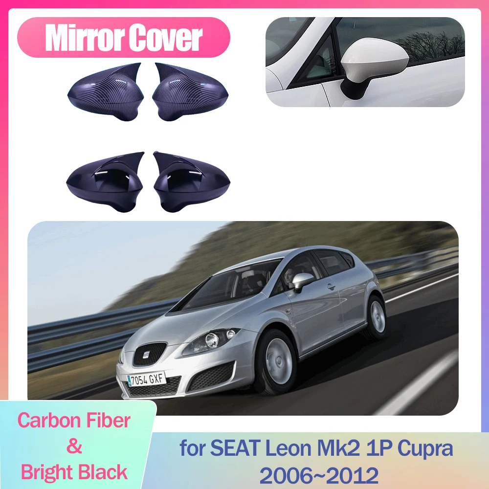 

2pcs Car Mirror Cover for SEAT Leon Cupra Mk2 1P 2006~2012 ABS Cap Wing Carbon Fiber Black Trim Shell Sticker Part Accessories