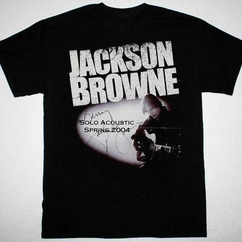 

Jackson Browne Solo Signed T Shirt Black Short Sleeve All Sizes S 5Xl Xa430