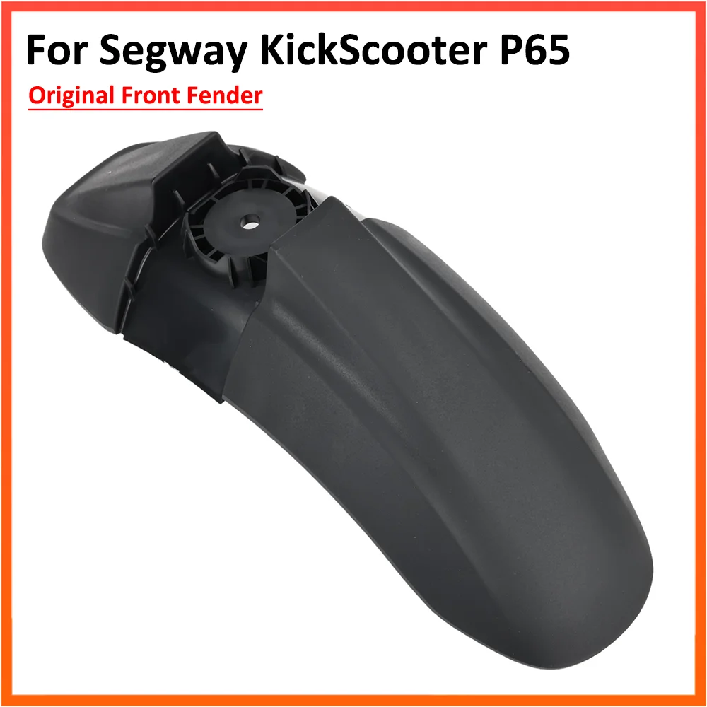 Original Front Fender for Segway Ninebot KickScooter P65 Electric Scooter Waterproof  Protective Case Plastic Parts