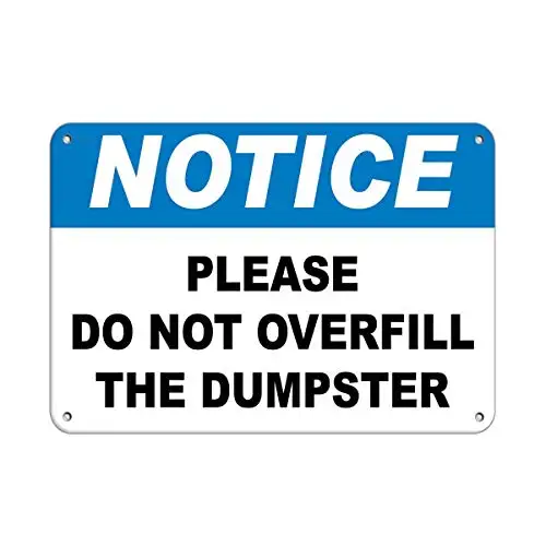 Patisaner Notice Please Do Not Overfill The Dumpster Security Sign Metal Sign 8x12 inches 20x30cm