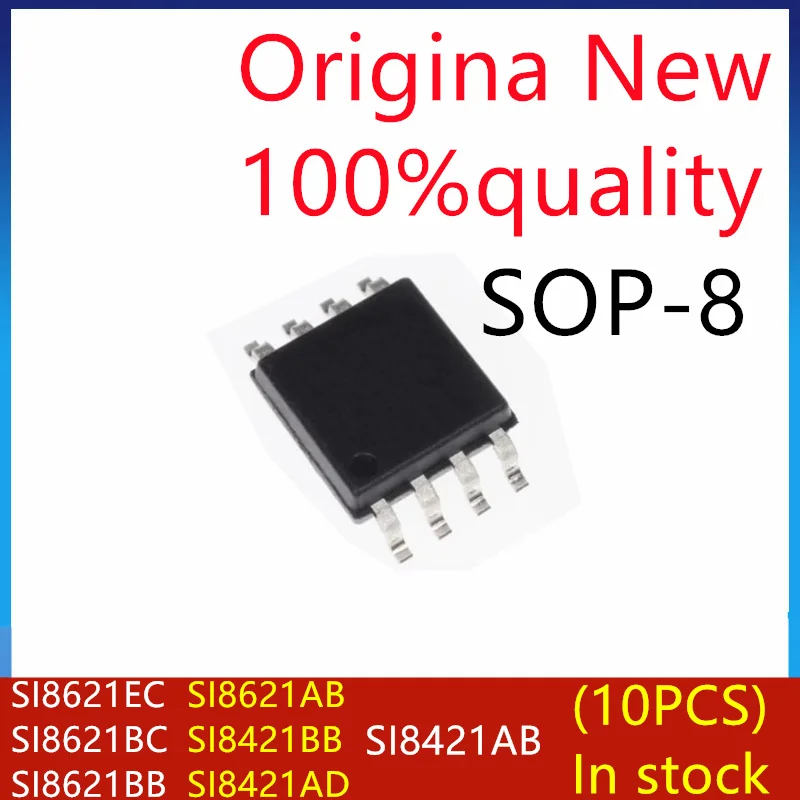 (10piece)100% New SI8621EC SI8621BC SI8621BB SI8621AB SI8421BB SI8421AD SI8421AB SOP-8