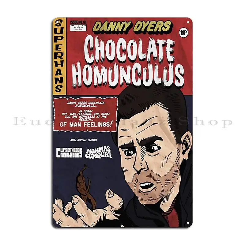 Danny Dyers Chocolate Homunculus Metal Plaque Poster Cinema Bar Cave Plates Garage Personalized Tin Sign Poster