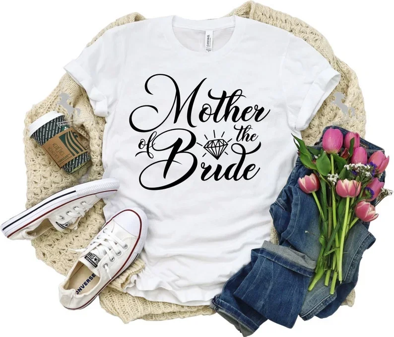 

Mother of The Bride Shirt Wedding Bridal Party Tee Wedding Party Funny Quotes T-Shirt Short Sleeve Top Tees O Neck Drop Shipping