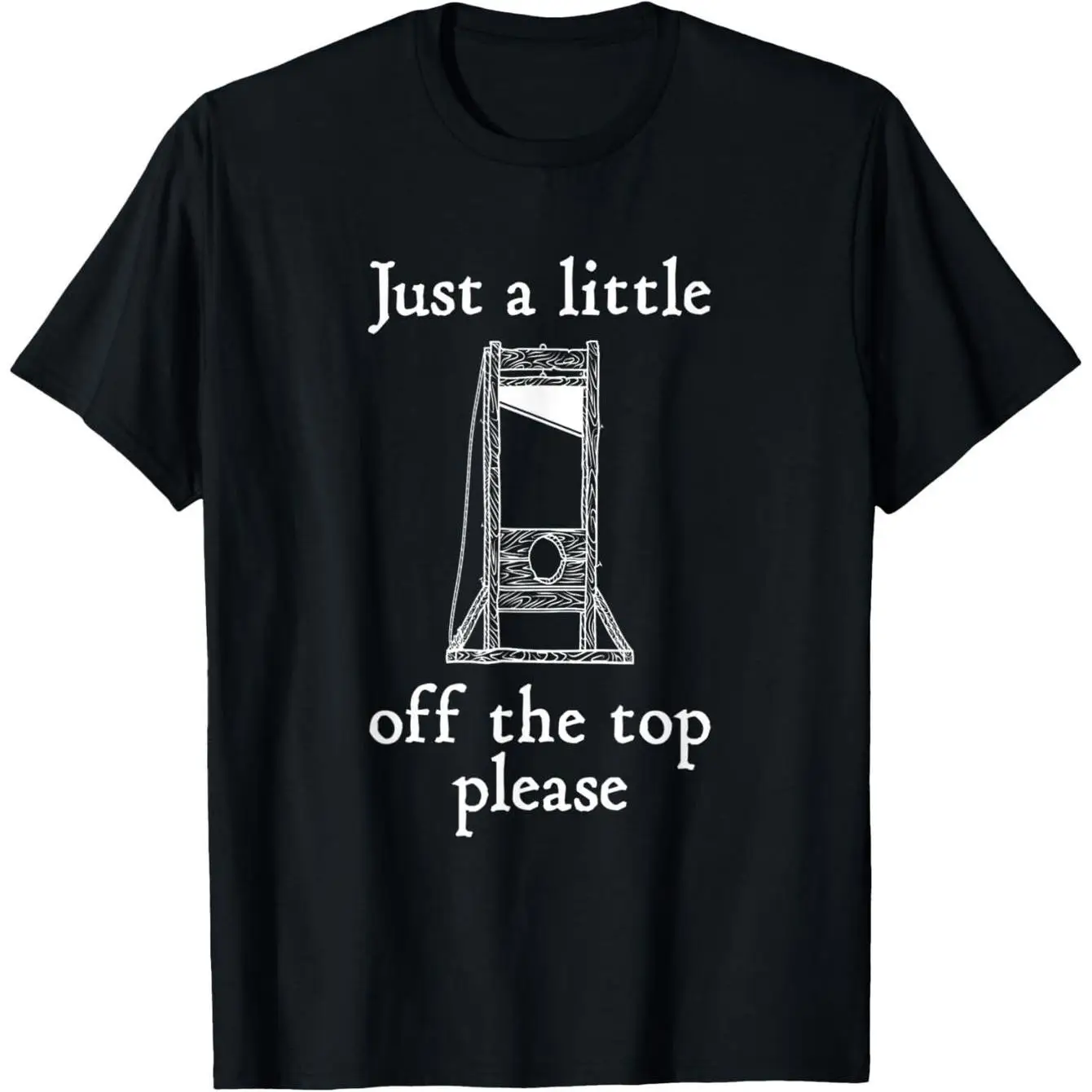Lustiges Herren-T-Shirt mit Guillotine-Grafik, „Just A Little Off The Top Please“ Humor-T-Shirt, lässiges schwarzes Streetwear-Oberteil aus Baumwolle