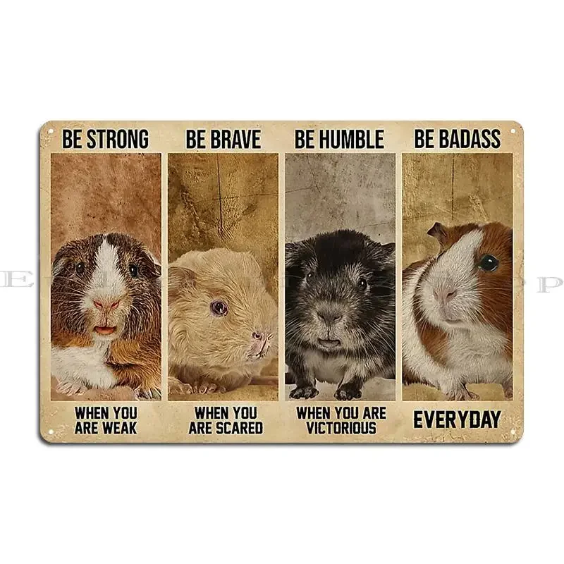 Guinea Pig Be Badass Everyday Metal Sign Designs Club Home Club Club Bar Tin Sign Poster