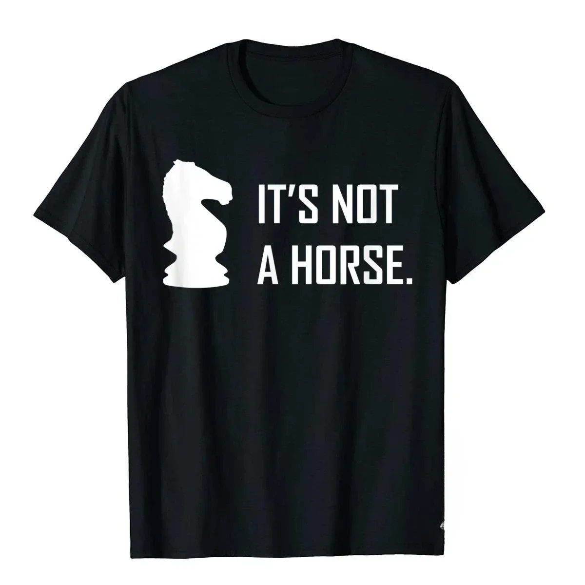 

Printed On Tops & Tees Special Men Novelty fashione streetwea Funny Chess Its MALE Not A Horse Knight Piece Player Gift T-Shirt