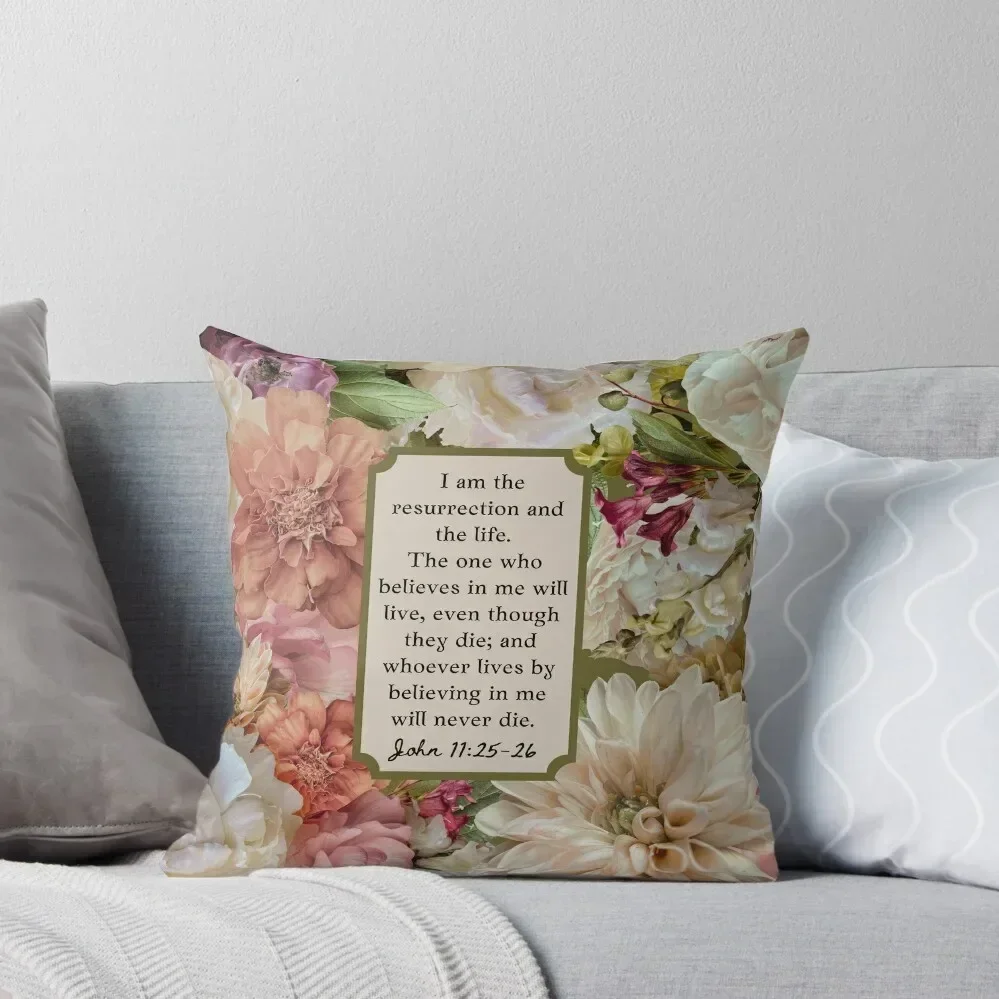 

John 11 25-26 I am the resurrection and the life Easter Bible Verse Quote Biblical Throw Pillow pillow cover christmas pillow