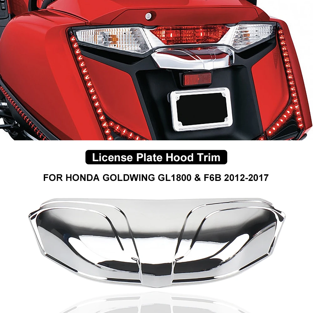 

GL1800 New Motorcycle Rear License Plate Hood Trim Chrome Accessories For Honda GOLDWING Goldwing GL 1800 F6B 2012 - 2017