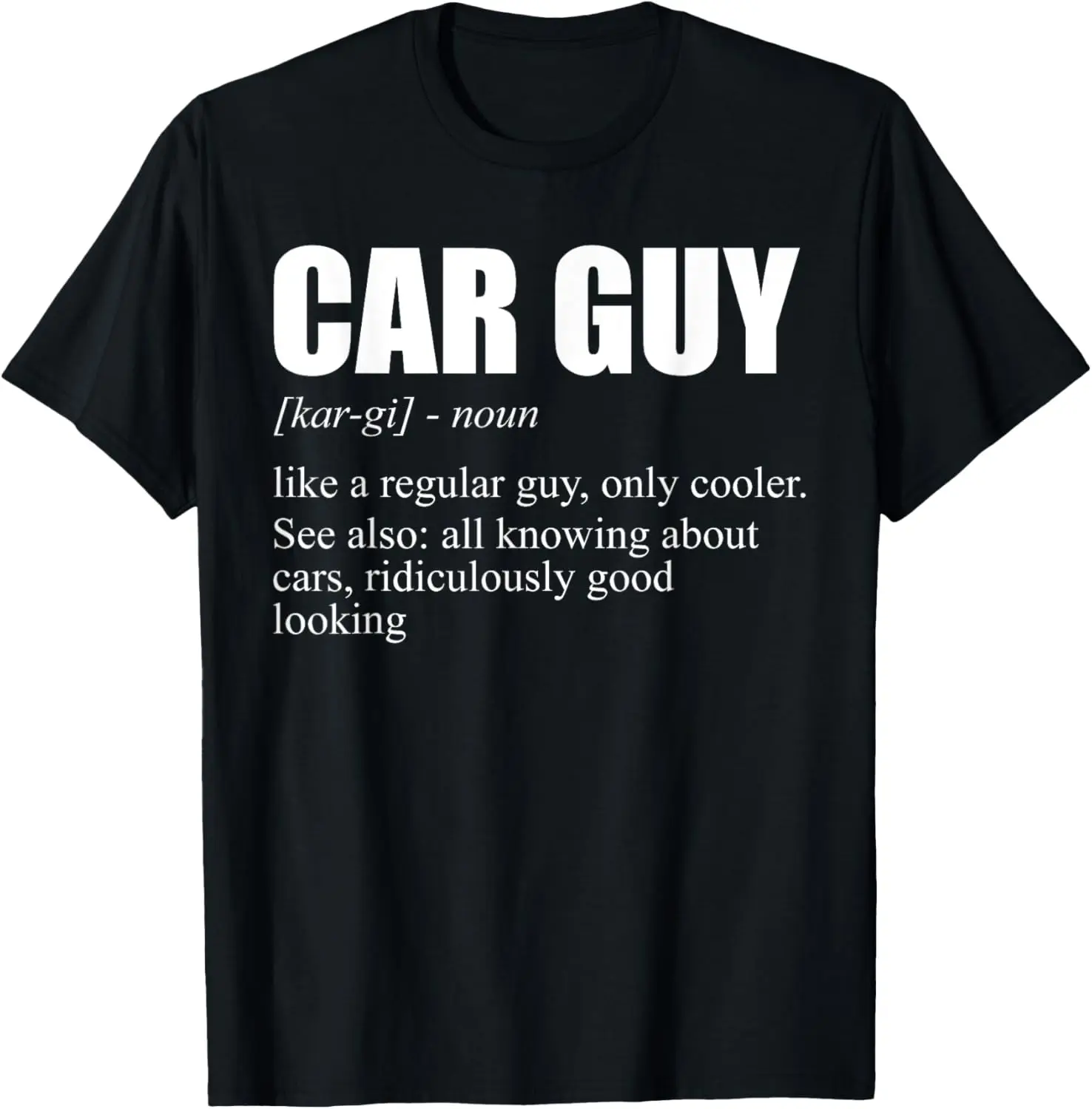 Car Guy Noun Definition Car Enthusiast Motorsport Cars T-Shirt