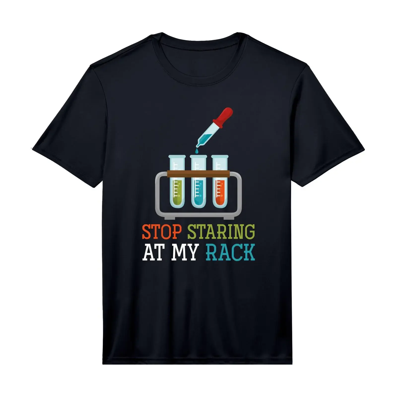 Mens Stop Staring At My Rack Chemistry Performance T Shirt vintage Washed Slightly Stretched streetwear Breathable Comfortable