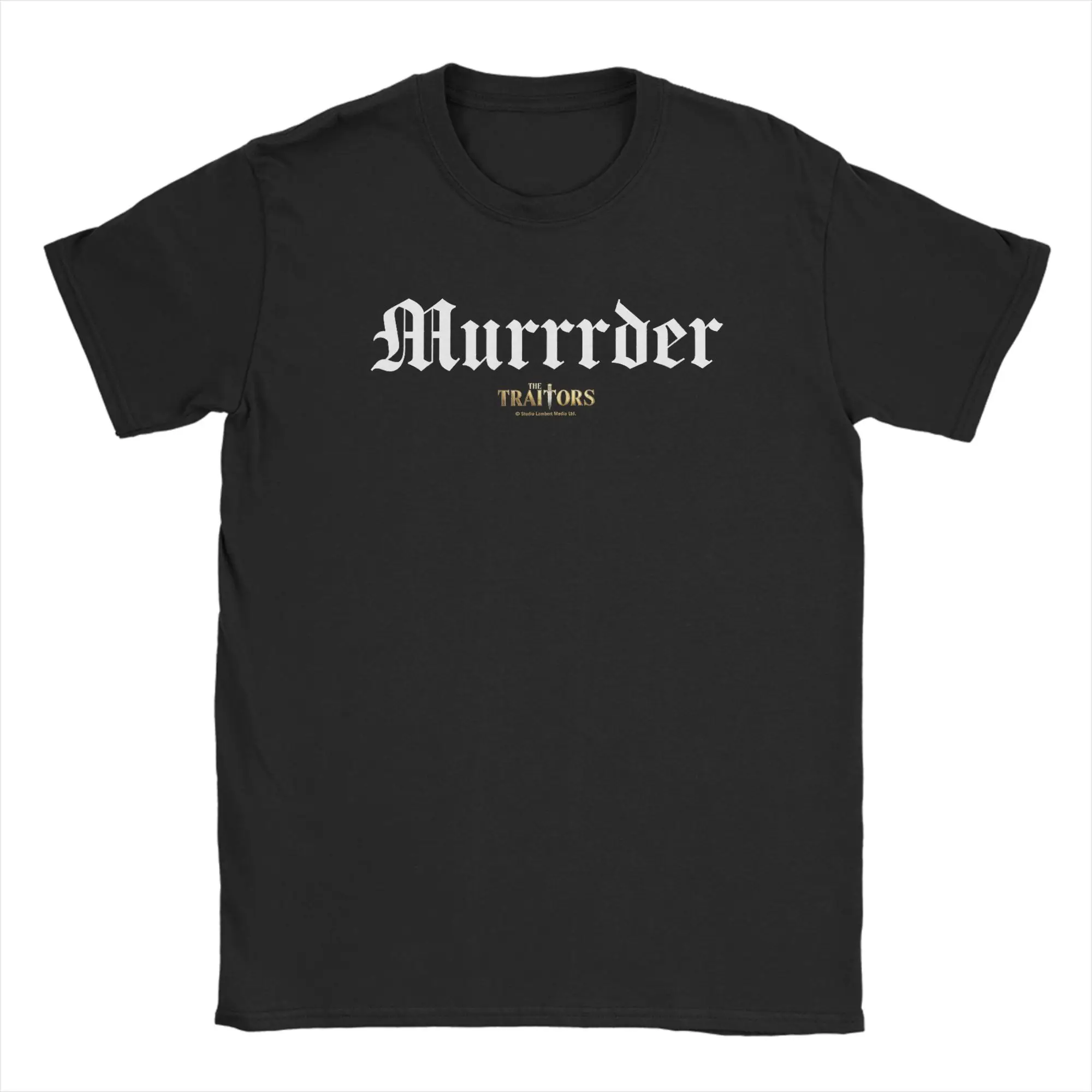 The Traitors Murrrder T-Shirts for Men  Funny Pure Cotton Tees Round Collar Short Sleeve T Shirt Original Clothing