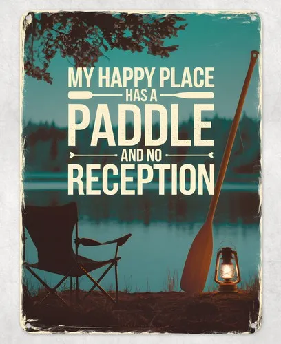 MY HAPPY PLACE HAS A PADDLE METAL POSTER WALL TIN SIGN MAN CAVE SHED HOME PLAQUE --Tin Sign