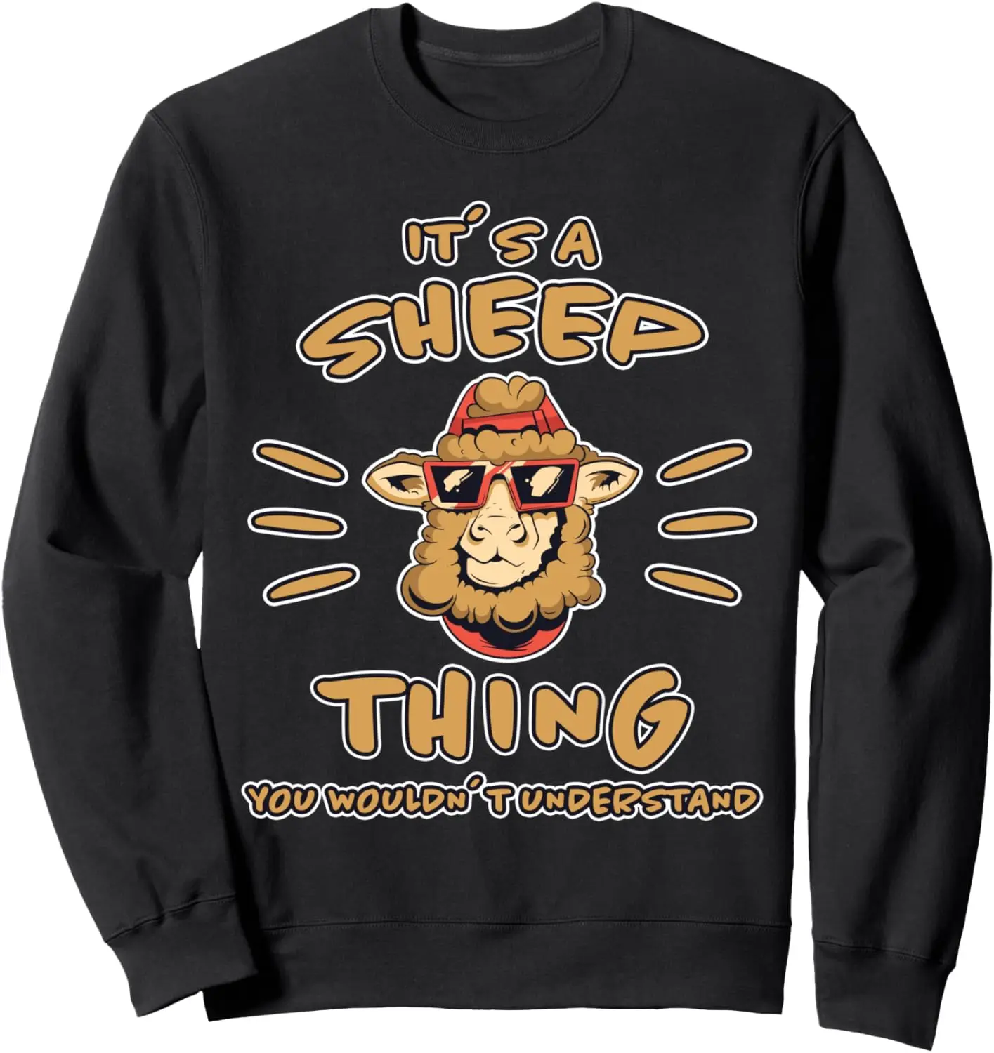 Its A Sheep Thing Sheep Cool Sunglasses Lamb Sheep Sweatshirt