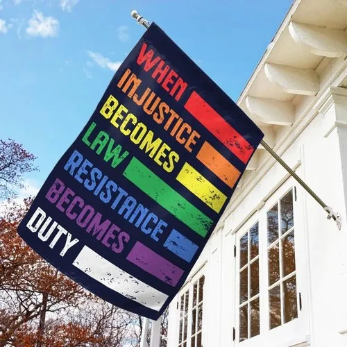 When Injustice Becomes Law Garden Flag, Resist Resistance Flag, Political Or Pro OOV IIC
