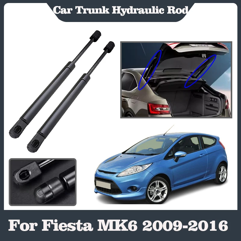 Tailgate Trunk Pneumatic Rods For Ford Fiesta MK6 B299 Hatchback 2009-2016 Hydraulic Pole Support Bar Rust-proof Car Accessories