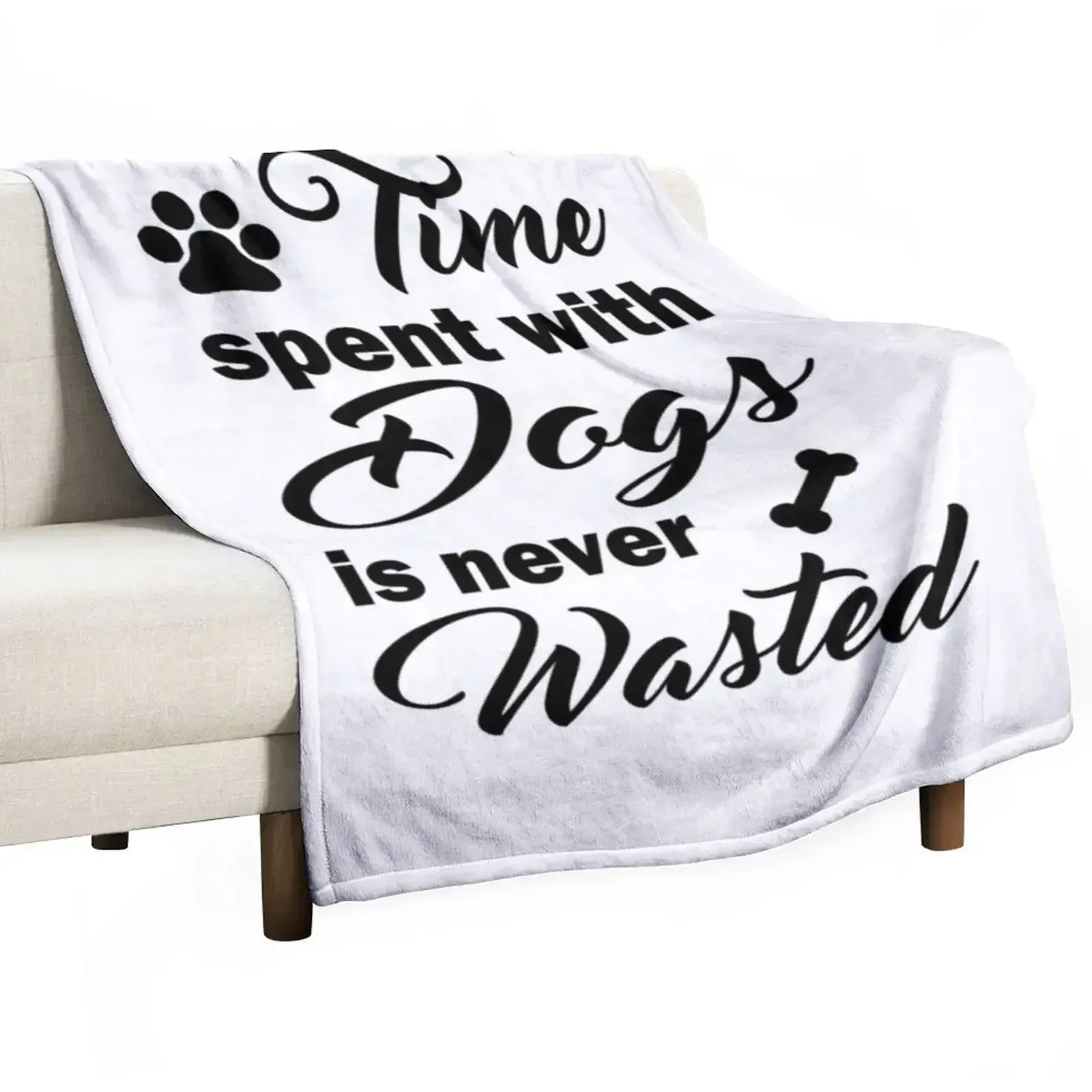 

Time Spent With Dogs Is Never Wasted Throw Blanket All Season Lightweight Soft Blanket for Bed