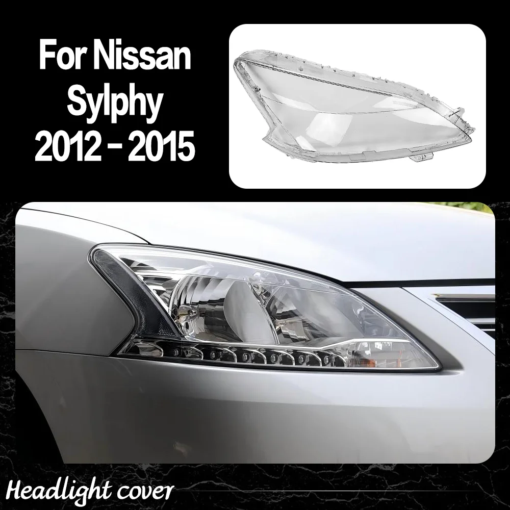 

Headlamp Cover For Nissan Sylphy 2012 2013 2014 2015 Transparent Headlight Shell Lens Plexiglass Replace Original Lampshade