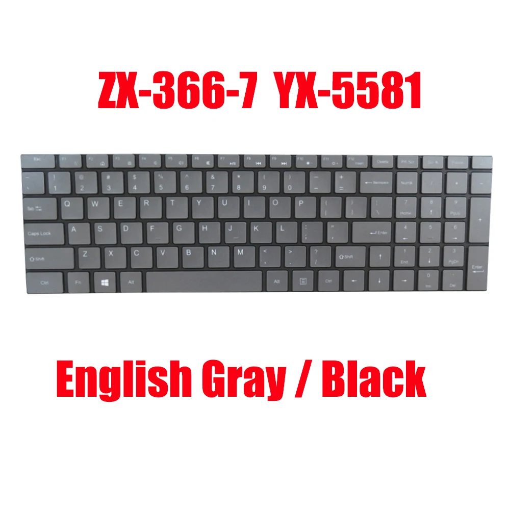 

Laptop Keyboard ZX-366-7 YX-5581 W20220831 W20210223 English US Gray/Black Without Frame New