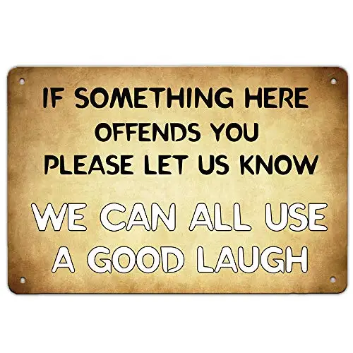 If Something Here Offends you Please Let Us Know Retro Metal Sign Vintage Tin Sign for Plaque Poster Cafe Wall Art Sign Gift 12