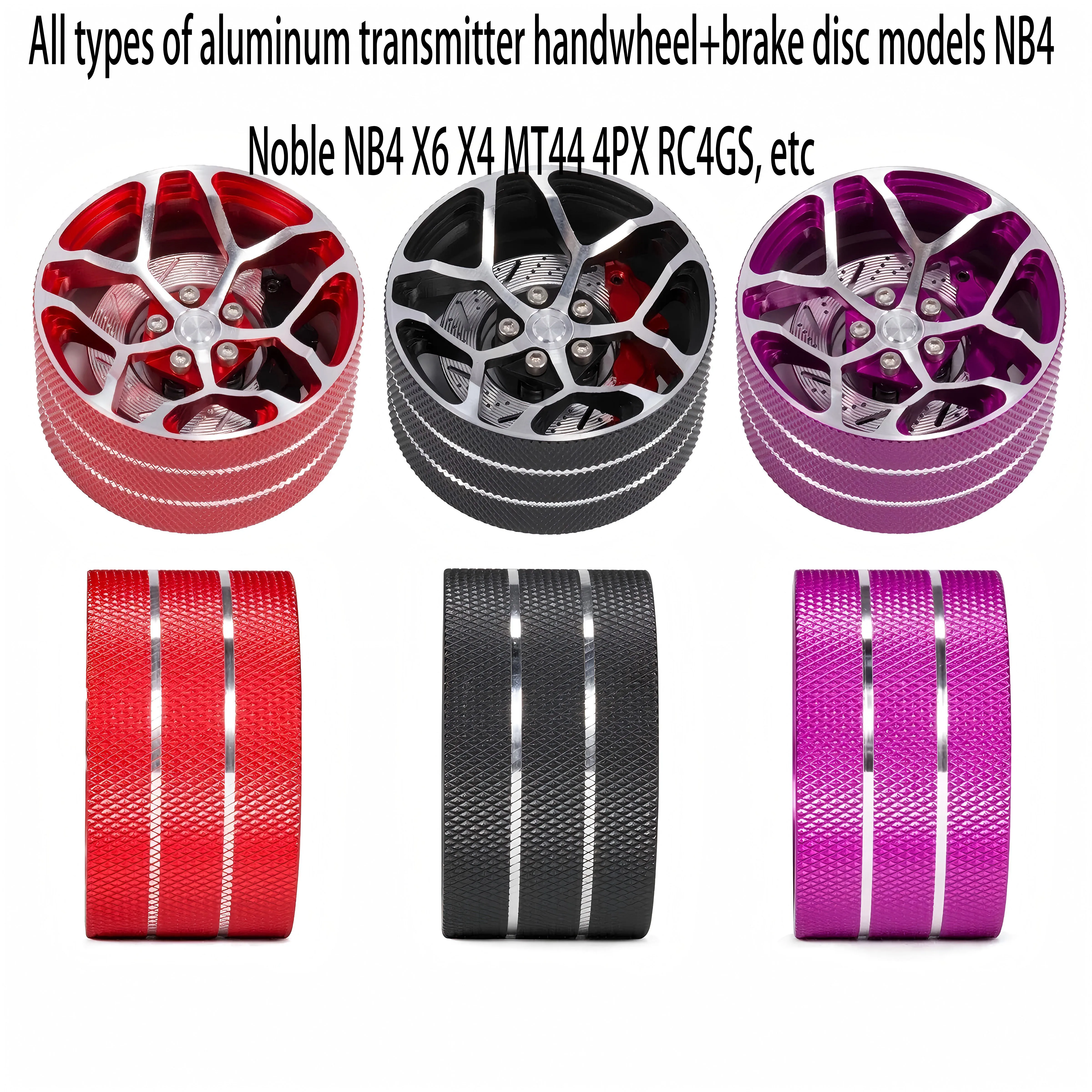 All types of aluminum transmitter handwheel+brake disc models NB4 Noble NB4 X6 X4 MT44 4PX RC4GS, etc