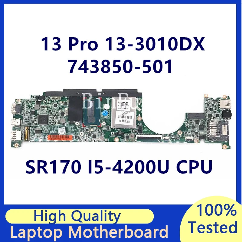 

743850-001 743850-501 743850-601 Mainboard For HP 13 Pro 13-3010DX Laotop Motherboard With SR170 I5-4200U CPU 100% Tested Good