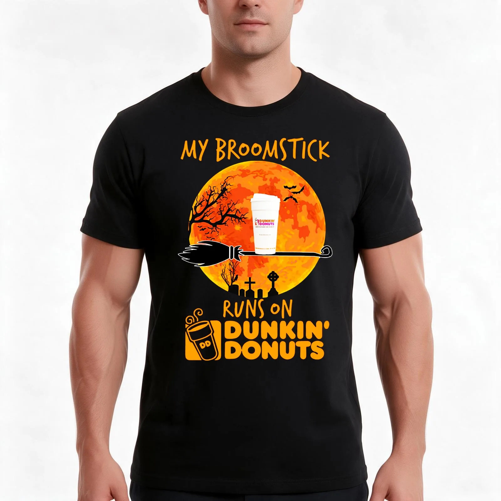 My Broomstick Runs On Dunkin amp rsquo Donuts Gift For Men and Women Gift Halloween Day Thanksgiving Christmas Day T-Shirt