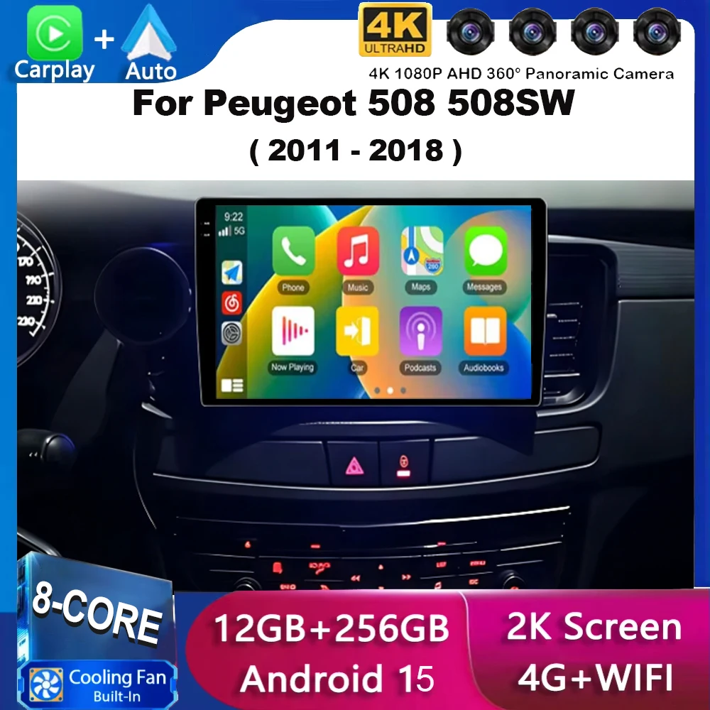 For Peugeot 508 508SW 2011 - 2018 Android 15 Car Radio wireless CarPlay Auto car intelligent systems No 2 din WIFI+4G DVD DSP