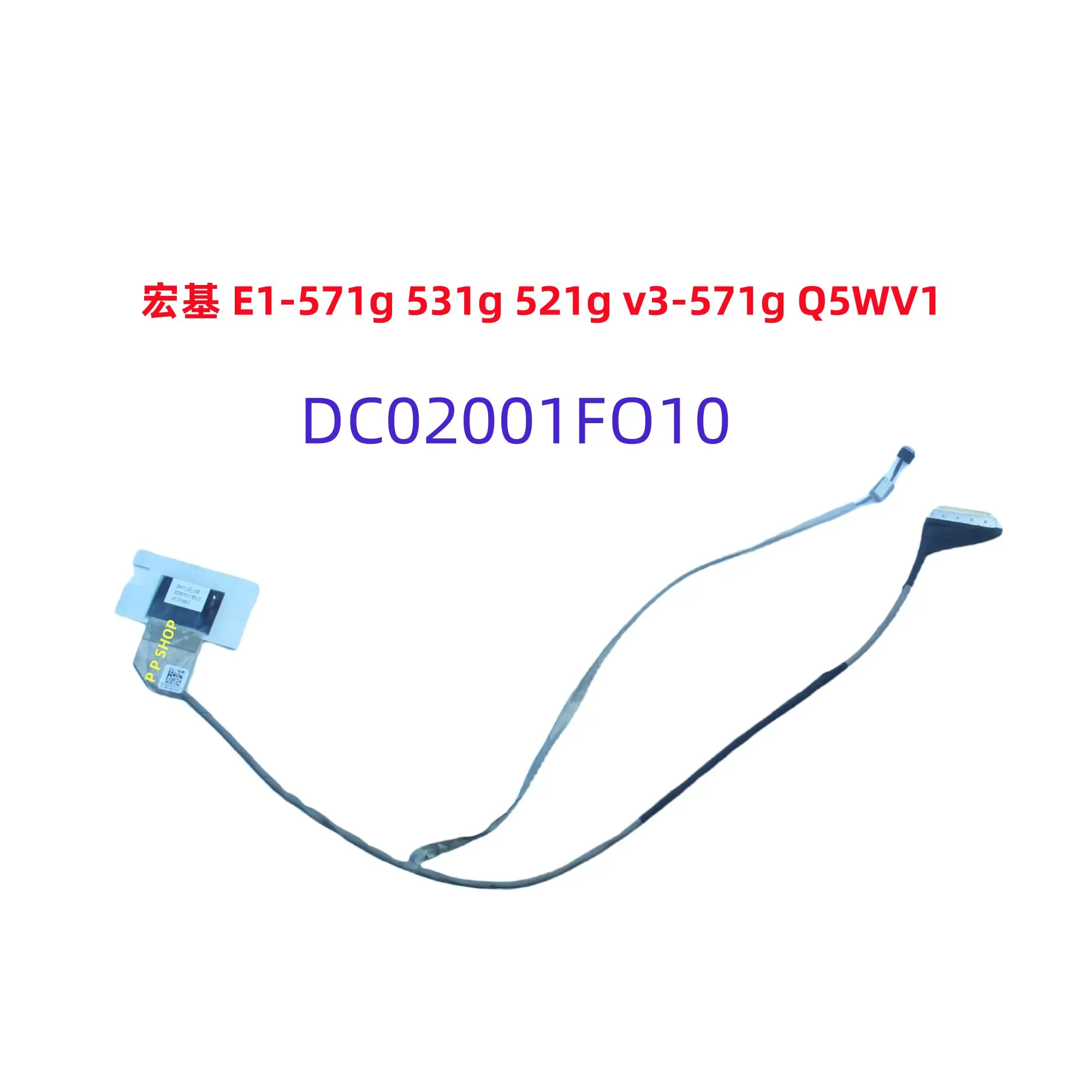 Cable flexible de repuesto para pantalla LCD Acer V3-571 V3-571G E1 E1-571G DC02001FO10, piezas de repuesto para portátil compatibles con ACER