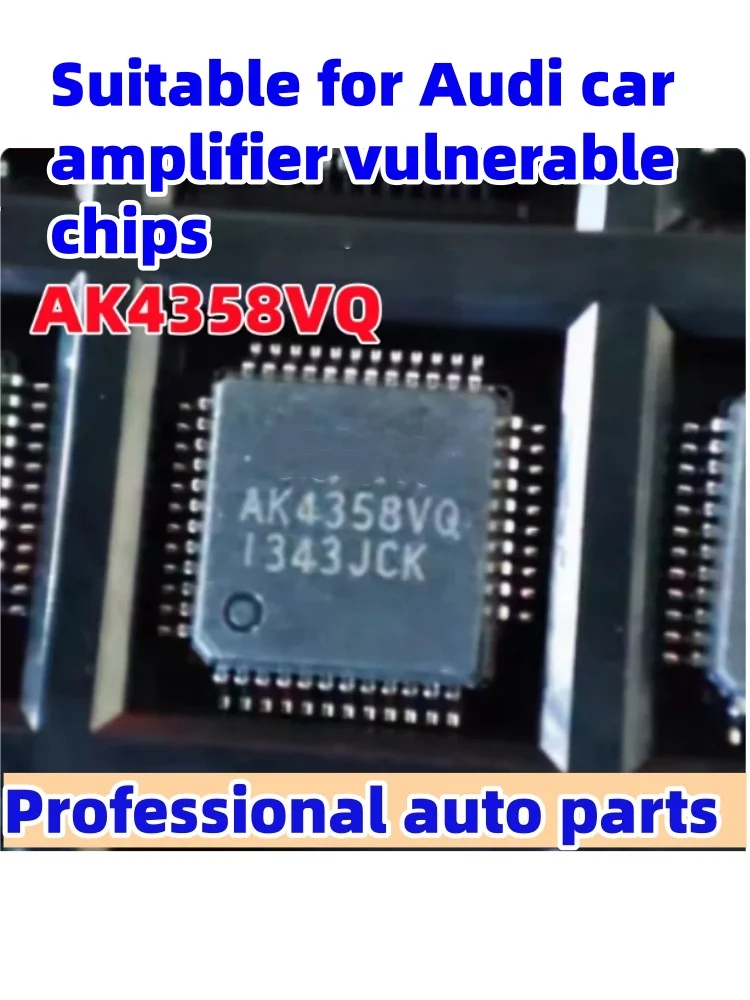 AK4358VQ Chip is suitable for Audi car amplifier vulnerable chips. ecu chip ic