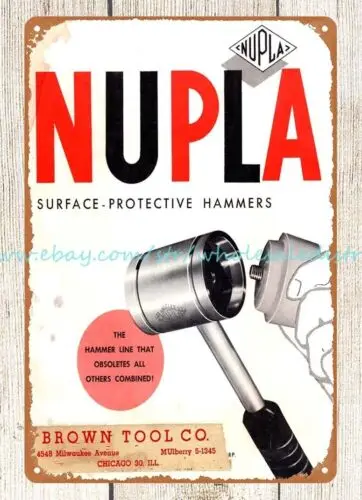 Nupla Surface-Protective Hammers tools manufacture maintenance metal tin sign