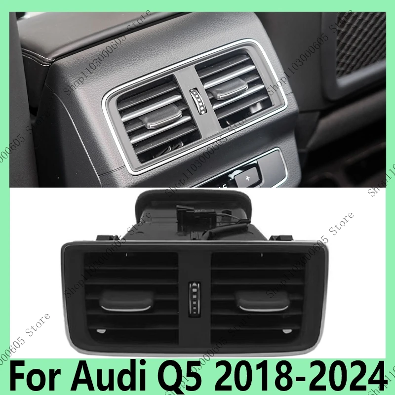 

For Audi Q5 2018-2024 Auto Parts Internal Seat Rear Air Conditioning Air Outlet Rear Seat Central Air Conditioning Ventilation