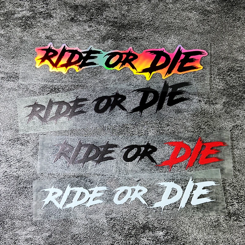 1PC RIDE OR DIE Funny Waterproof Vinyl Sticker, for Motorcycle Helmet Scooter Fuel Tank Front Fairing Bicycle Top Tube Decor