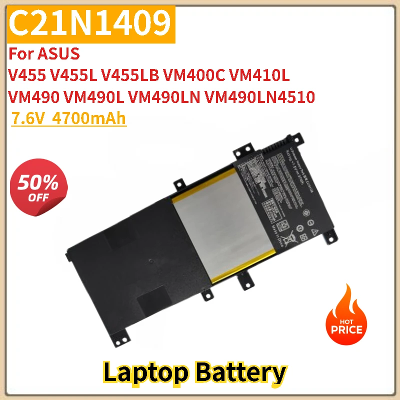 

High Quality Laptop Battery C21N1409 7.6V 4700mAh for ASUS VM400C VM410L VM490 V455 V455L V455LB VM490L VM490LN Brand New