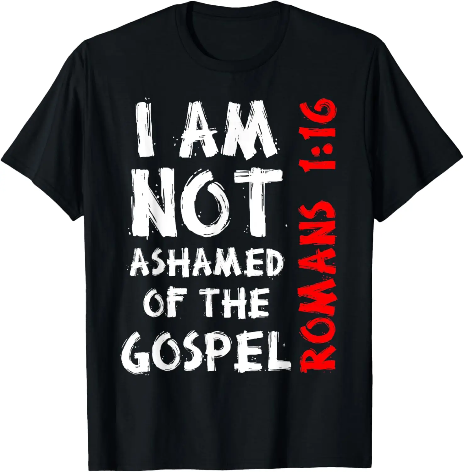 

I Am Not Ashamed of the Gospel Christian T-Shirt