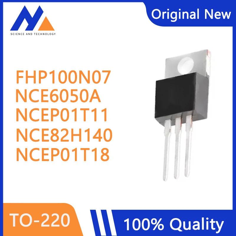 10PCS FHP100N07 NCE6050A NCEP01T11 NCE82H140 NCEP01T18 MOS field-effect power transistor