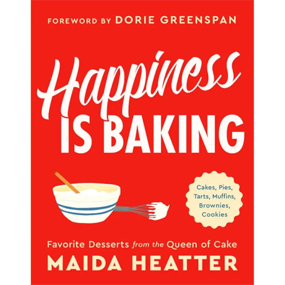 Free Shipping Happiness Is Baking: Cakes, Pies, Tarts, Muffins, Brownies, Cookies: Favorite Desserts from the Queen of Cake
