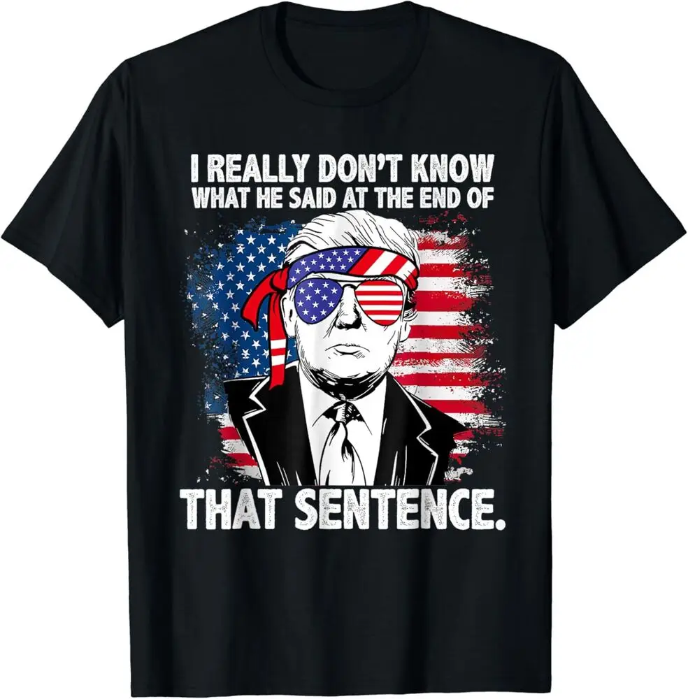 I Really Don’t Know What He Said At The End Of That Sentence Unisex T-Shirt