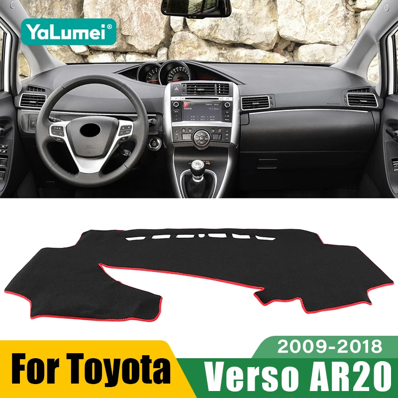 For Toyota Verso AR20 2009 2010 2011 2012 2013 2014 2015 2016 2017 2018 Car Dashboard Sun Shade Cover Non-slip Mat Accessories ﻿
