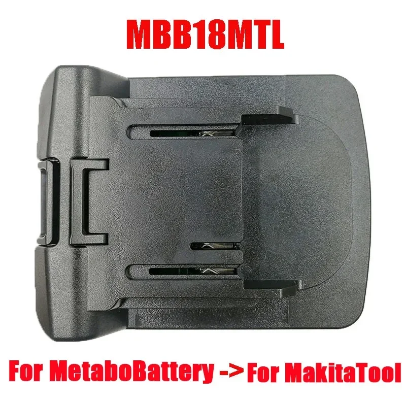 MBB18MTL Electric Power Tool Adapter Converter for Metabo 18V Li-ion Battery on for Makita for LXT 18V Power Tools BL1830 BL1815