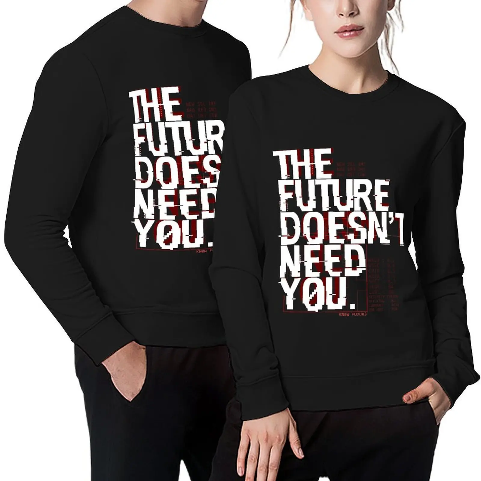 

The Future Doesn't Need You Pullover anime clothing tracksuit winter clothes men's sweat-shirt set graphic sweatshirts