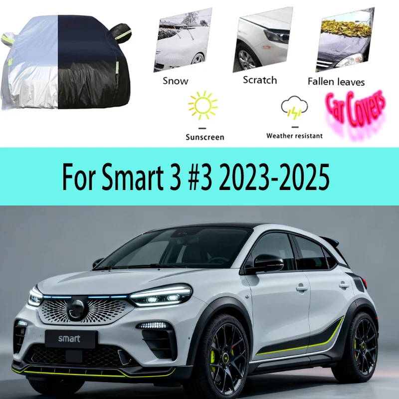 

For Smart 3 #3 2023-2025 2024 Full Car Covers Outdoor Sun Anti UV Rain Snow Dust Protection Oxford Cloth Accessories