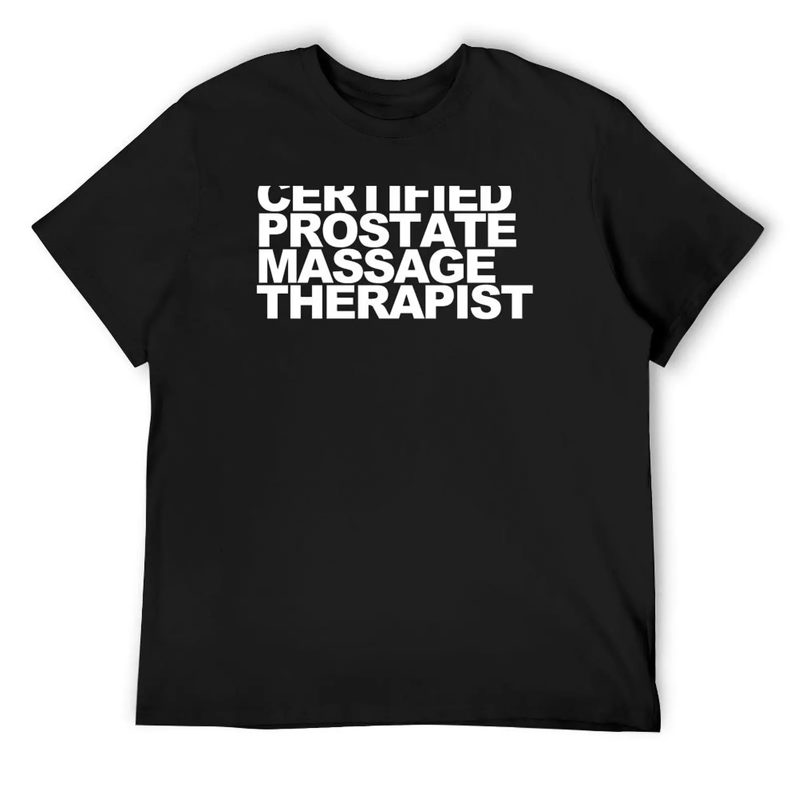 Certified Prostate Massage Therapist T-Shirt cute clothes animal prinfor boys baggy shirts graphic t shirt vintage t shirt men